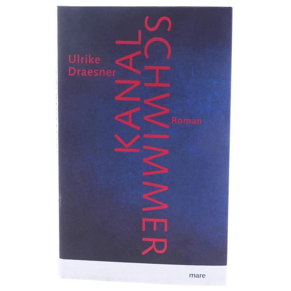 Buch Kanal Schwimmer von Ulrike Drescher