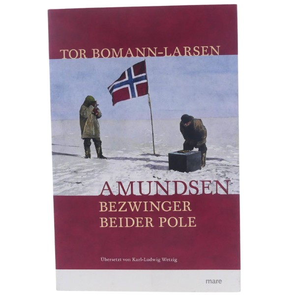 59214_Amundsen:_Bezwinger_beider_Pole_von_Tor_Bomann-Larsen_gebunden_mare_Taschenbuch_NEU